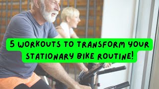 5 Workouts to Transform Your Stationary Bike Routine [upl. by Meredithe]