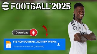 Fts mod eFootball 2025 Apk Obb amp Data New Update Hd Graphics Latest Transfers 2425 Android Offline [upl. by Sibie459]