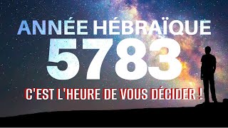 RÉVÉLATION PROPHÉTIQUE ANNÉE 20222023 an 5783  prenez une décision [upl. by Vivyanne482]