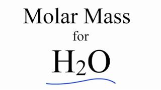 Molar Mass  Molecular Weight of H2O Water [upl. by Short]