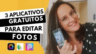 3 APLICATIVOS GRATUITOS PARA EDIÇÃO DE FOTOS  ANDROID e IPHONE [upl. by Petty]