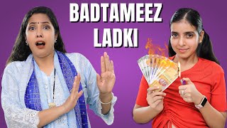 BADTAMEEZ LADKI RETURN  PART 1  Maa vs Beti  Family Sketch Comedy  ShrutiArjunAnand [upl. by Enneire]