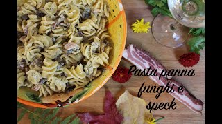 Pasta panna funghi e speck boscaiola [upl. by Suirada]