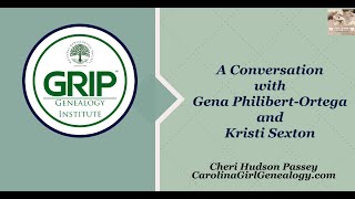 GenFriends Genealogy Chat Show GRIP Genealogy institute with Gena Ortega and Kristi Sexton [upl. by Pierrette75]