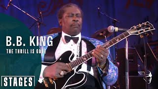 B B King  The Thrill Is Gone Live at Montreux 1993  Stages [upl. by Etaner86]