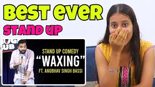 Waxing  Stand Up Comedy ft Anubhav Singh Bassi  Reaction Girls [upl. by Eemak]