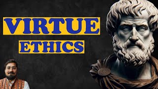 Virtue Ethics  Ethics  Aristotle  गुण नीतिशास्त्र  सदाचार नैतिकता [upl. by Raveaux]