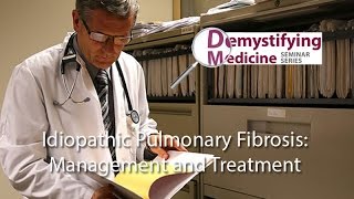 Idiopathic Pulmonary Fibrosis Management amp Treatment [upl. by Ydnic]