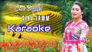 KARAOKE  Cov Nplej Siav Lawm  NTxoovkuangv channel [upl. by Nisaj758]