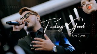 Feeling Good  Michael Buble Live Cover  Good People Music [upl. by Yensehc347]