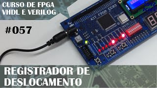 REGISTRADOR DE DESLOCAMENTO  Curso de FPGA 057 [upl. by Barolet]