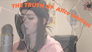 The truth of Alice winters [upl. by Maryn]