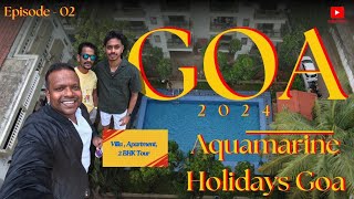 ApartmentVilla Tour of GOA 2024  Aquamarine Holidays Goa Goa2024 collaboration roomtour [upl. by Couq351]