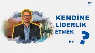 Kendine Liderlik Etmek  Katıl Hayata [upl. by Ecilahs]