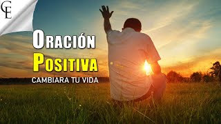 La oracion MAS PODEROSA DEL MUNDO  La oración positiva [upl. by Purse552]