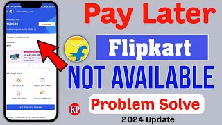 Flipkart Pay Later Unavailable  Some items in Cart are not eligible for Buy Now Pay Later [upl. by Eenot13]