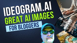 How Ideogramai Simplifies AI Image Creation for Blogging [upl. by Denten]