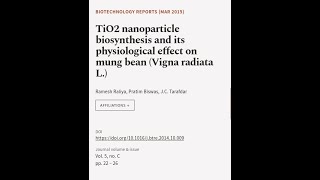 TiO2 nanoparticle biosynthesis and its physiological effect on mung bean Vigna radia  RTCLTV [upl. by Lance639]