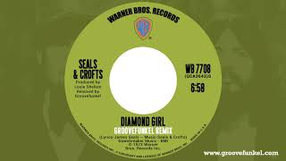 Seals amp Crofts  Diamond Girl Groovefunkel Remix [upl. by Valerle]