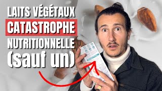 LAITS VÉGÉTAUX  Catastrophe Nutritionnelle sauf un  ❌😱 [upl. by Basilius]