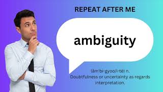 How to SAY and USE AMBIGUITY [upl. by Yevre]