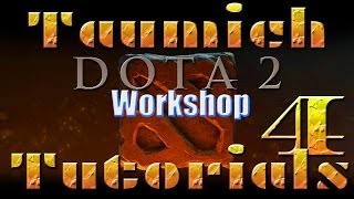 DOTA 2 Workshop Tutorial  Complete weapon part 4 [upl. by Annirok]