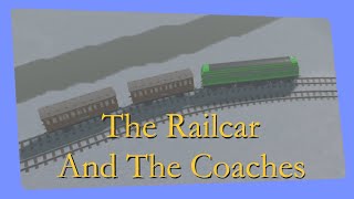 The Railcar And The Coaches [upl. by Enilrahc372]