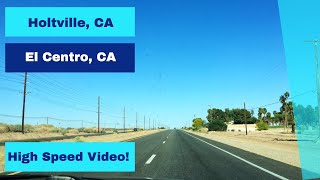 Holtville CA to El Centro CA  High Speed Driving Video [upl. by Attevad700]