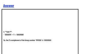 Determine the 2s complement of 8 bit binary number 11111000 [upl. by Nylessoj508]