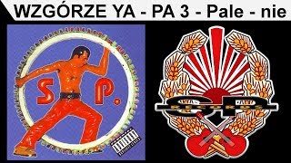 Składanka SP  WZGÓRZE YA  PA 3  Pale  nie OFFICIAL AUDIO [upl. by Claudianus]