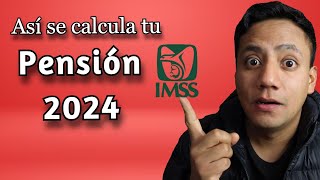 Pensión 2024 Ley 73 Cómo se Calcula [upl. by Ramahs]