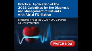 Practical Applications of the 2023 Guidelines for the Diagnosis and Management of Patients with Afib [upl. by Ayikin]