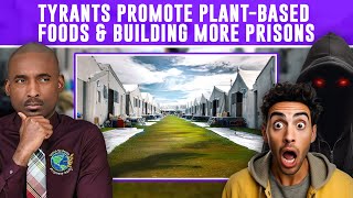 Why Are Tyrants Promoting PlantBased Foods Why Are They Building More Detention Camps In 50 States [upl. by Midan]