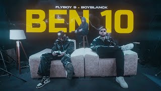 Ben 10  Flyboy S ft Boyblanck OFFICIAL MUSIC VIDEO [upl. by Norred798]