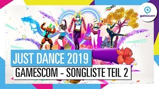 JUST DANCE 2019  GamescomEnthüllung Songliste Teil 2 [upl. by Ilan97]