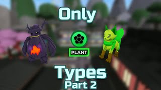 Loomian Legacy But I Only Use Plant Types  Part 2 [upl. by Anitnatsnok177]