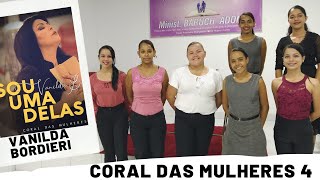 Vanilda Bordieri  Sou uma Delas  Coral das Mulheres 4 Coreografia [upl. by Oisor]