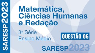 3ª SÉRIE DO ENSINO MÉDIO  PROVÃO PAULISTA 2023  SARESP 2023  MATEMÁTICA  QUESTÃO 06 [upl. by Bordie305]