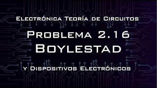 Problema 216 Solución  Electrónica teoría de circuitos y dispositivos electrónicos BOYLESTAD [upl. by Yvan]