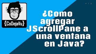 ¿ Como agregar JScrollPane a una ventana en Java [upl. by Ydor838]