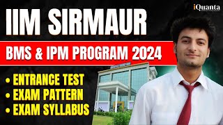 IIM Sirmaur BMS  IIM Sirmaur IPM Program 2024 [upl. by Whorton]