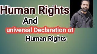 Human rights amp universal Declaration of human rights  मानवाधिकार और मानवाधिकारों की सार्वभौमिक [upl. by Haroppiz64]