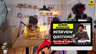 Administrative Manager Interview Questions and Answers  Proven Administrative Manager Interview [upl. by Haziza]