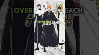 The Most Overrated Bleach Characters bleachanime bleach shorts [upl. by Rodl]