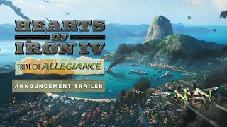 Hearts of Iron IV Trial of Allegiance  Official Announcement Trailer [upl. by Niessuh]