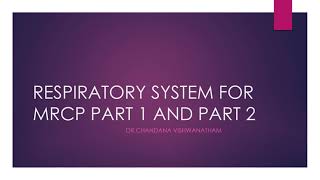 RESPIRATORY SYSTEM FOR MRCP PART 1 AND PART 2 VIDEO2 MCQ DISCUSSION [upl. by Kronick]