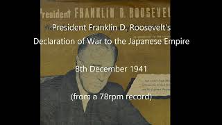 78rpm record Franklin D Roosevelt Declares War to Japan 8th dec 1941 [upl. by Aihsemaj]