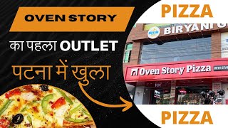 OVEN STORY का पहला OUTLET पटना में खुला  Oven Story Pizza [upl. by Bea960]