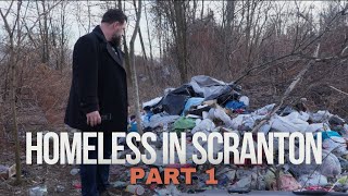 Homelessness In Scranton  Part 1 [upl. by Halyak]