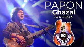 Papon  MTV Unplugged Jukebox  Ghazal Compilation [upl. by Nnayrrehs]